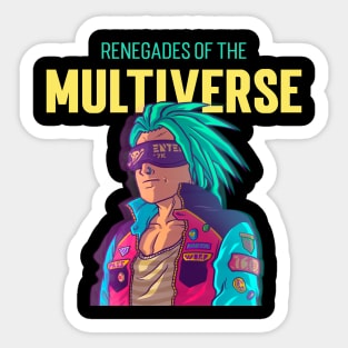 "Renegades of the Multiverse" - 6 of 6 Sticker